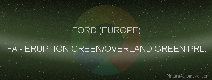 Pintura Ford (europe) FA Eruption Green/overland Green Prl.