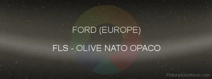 Pintura Ford (europe) FLS Olive Nato Opaco