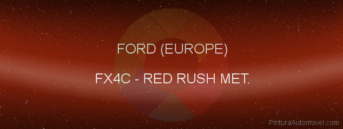 Pintura Ford (europe) FX4C Red Rush Met.