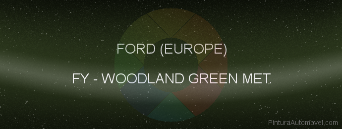 Pintura Ford (europe) FY Woodland Green Met.