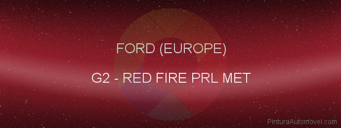 Pintura Ford (europe) G2 Red Fire Prl Met