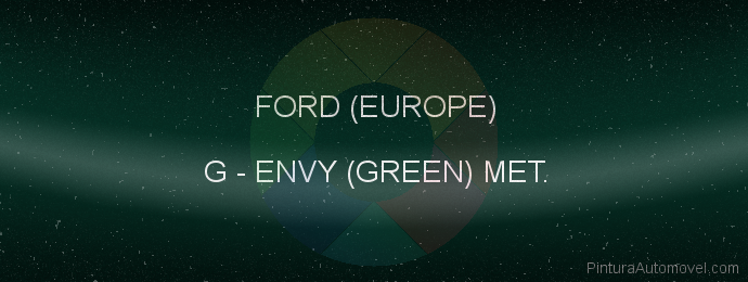 Pintura Ford (europe) G Envy (green) Met.