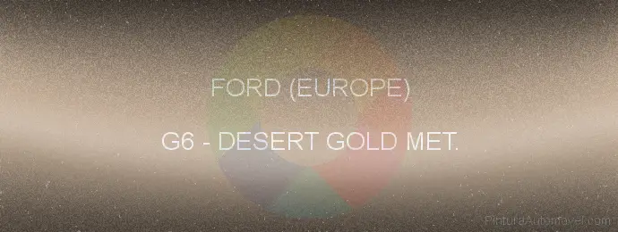 Pintura Ford (europe) G6 Desert Gold Met.