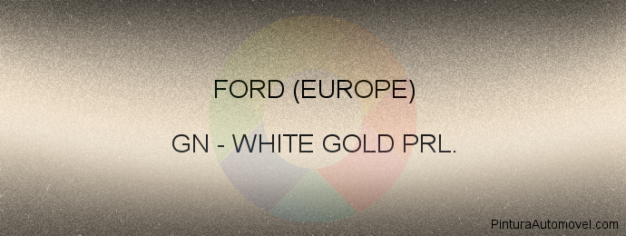 Pintura Ford (europe) GN White Gold Prl.