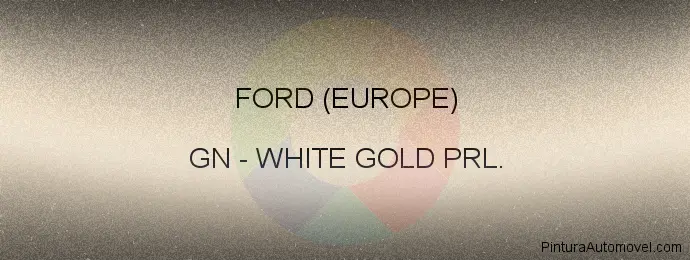 Pintura Ford (europe) GN White Gold Prl.