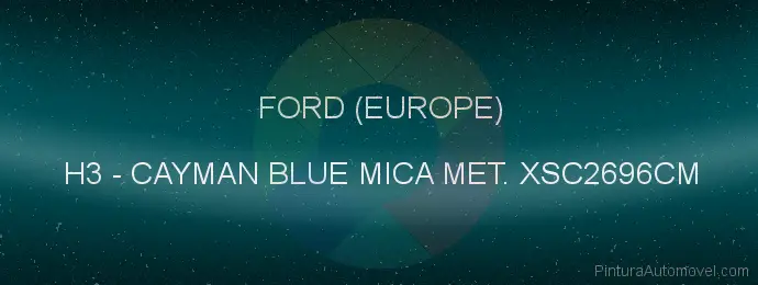 Pintura Ford (europe) H3 Cayman Blue Mica Met. Xsc2696cm