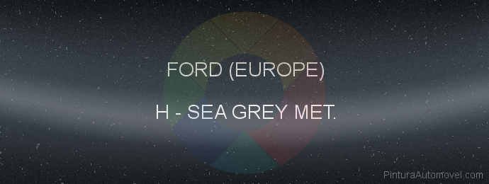 Pintura Ford (europe) H Sea Grey Met.