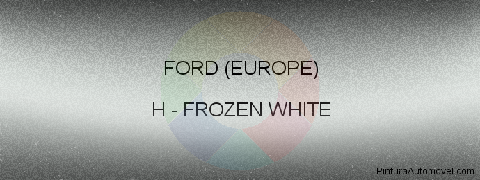 Pintura Ford (europe) H Frozen White