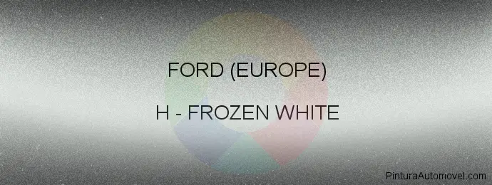 Pintura Ford (europe) H Frozen White