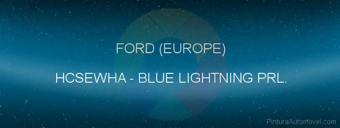 Pintura Ford (europe) HCSEWHA Blue Lightning Prl.