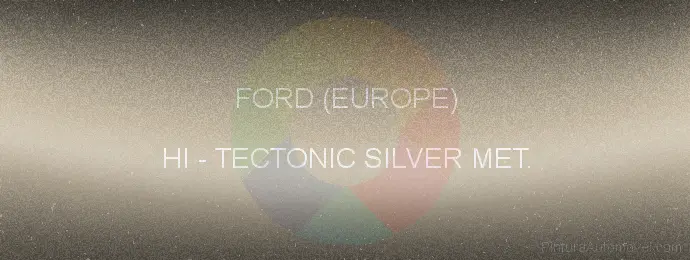 Pintura Ford (europe) HI Tectonic Silver Met.