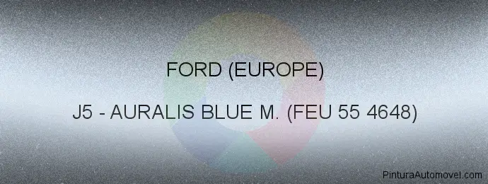 Pintura Ford (europe) J5 Auralis Blue M. (feu 55 4648)