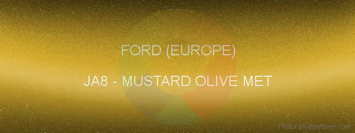 Pintura Ford (europe) JA8 Mustard Olive Met