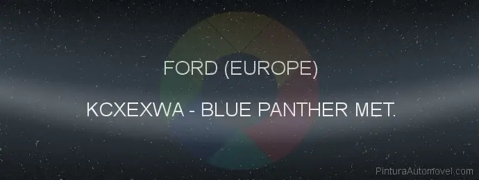 Pintura Ford (europe) KCXEXWA Blue Panther Met.