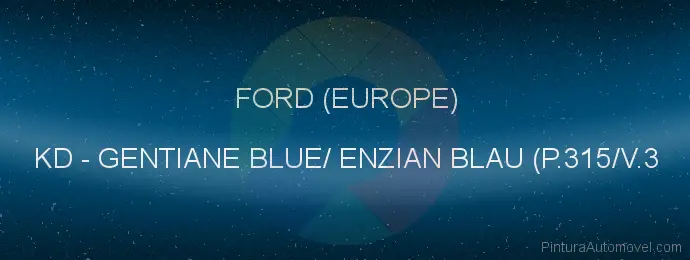 Pintura Ford (europe) KD Gentiane Blue/ Enzian Blau (p.315/v.3