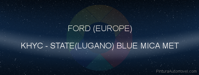 Pintura Ford (europe) KHYC State(lugano) Blue Mica Met