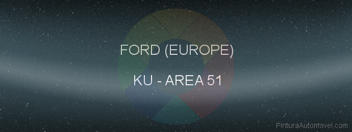 Pintura Ford (europe) KU Area 51