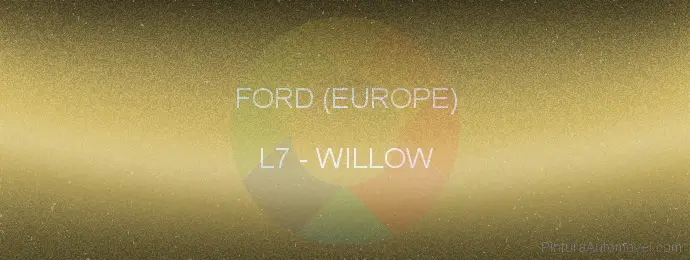 Pintura Ford (europe) L7 Willow