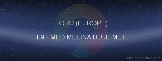 Pintura Ford (europe) L9 Med.melina Blue Met.