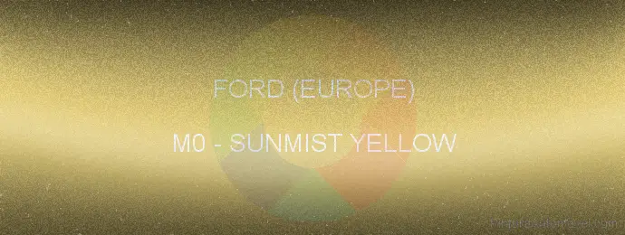 Pintura Ford (europe) M0 Sunmist Yellow