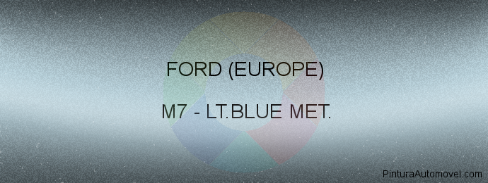 Pintura Ford (europe) M7 Lt.blue Met.