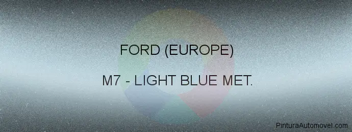 Pintura Ford (europe) M7 Light Blue Met.