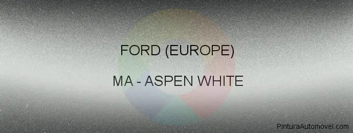 Pintura Ford (europe) MA Aspen White