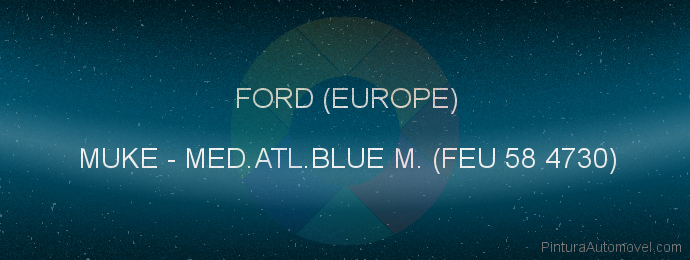 Pintura Ford (europe) MUKE Med.atl.blue M. (feu 58 4730)