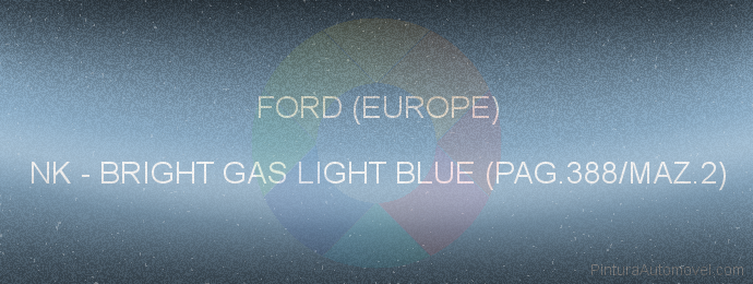 Pintura Ford (europe) NK Bright Gas Light Blue (pag.388/maz.2)