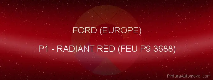 Pintura Ford (europe) P1 Radiant Red (feu P9 3688)