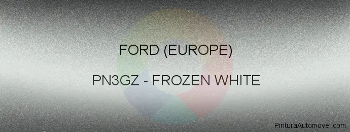 Pintura Ford (europe) PN3GZ Frozen White