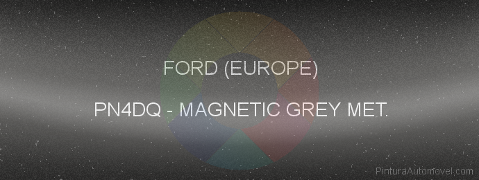 Pintura Ford (europe) PN4DQ Magnetic Grey Met.