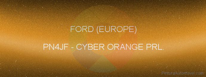 Pintura Ford (europe) PN4JF Cyber Orange Prl.