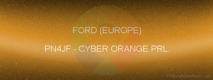 Pintura Ford (europe) PN4JF Cyber Orange Prl.