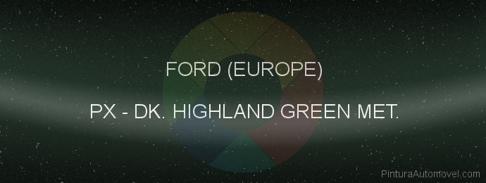 Pintura Ford (europe) PX Dk. Highland Green Met.