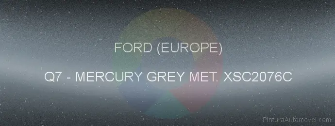 Pintura Ford (europe) Q7 Mercury Grey Met. Xsc2076c