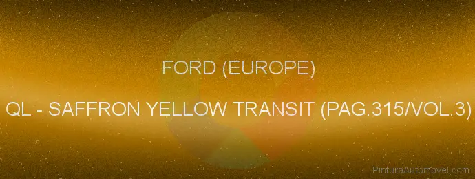 Pintura Ford (europe) QL Saffron Yellow Transit (pag.315/vol.3)