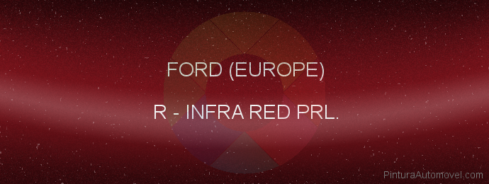 Pintura Ford (europe) R Infra Red Prl.