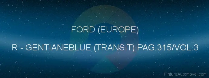 Pintura Ford (europe) R Gentianeblue (transit) Pag.315/vol.3