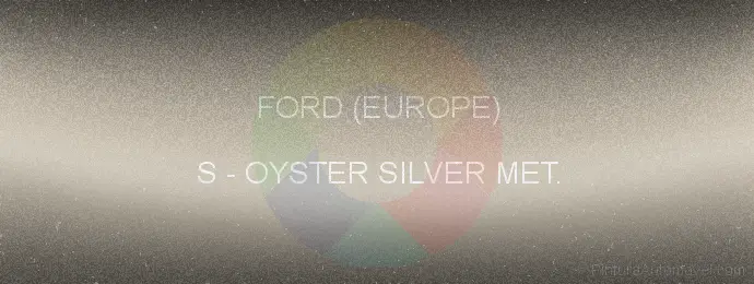 Pintura Ford (europe) S Oyster Silver Met.