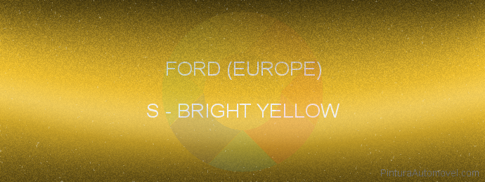 Pintura Ford (europe) S Bright Yellow