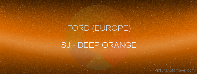 Pintura Ford (europe) SJ Deep Orange