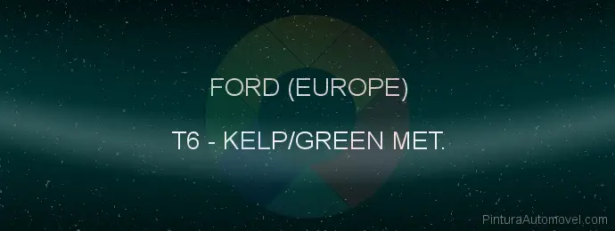 Pintura Ford (europe) T6 Kelp/green Met.