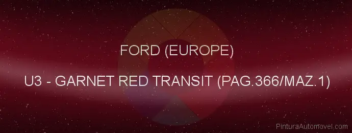 Pintura Ford (europe) U3 Garnet Red Transit (pag.366/maz.1)