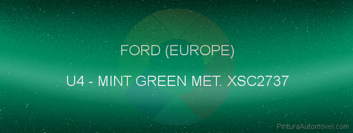 Pintura Ford (europe) U4 Mint Green Met. Xsc2737