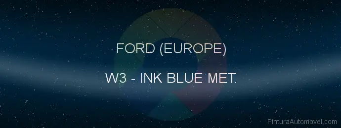 Pintura Ford (europe) W3 Ink Blue Met.