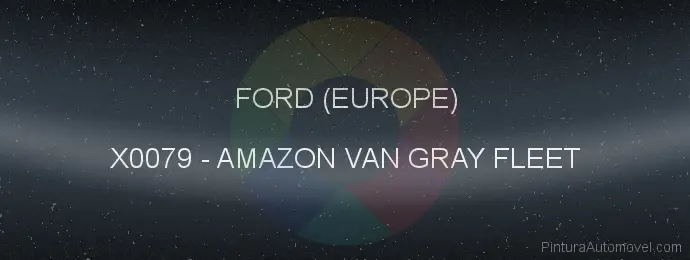 Pintura Ford (europe) X0079 Amazon Van Gray Fleet