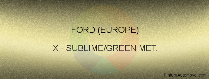 Pintura Ford (europe) X Sublime/green Met.