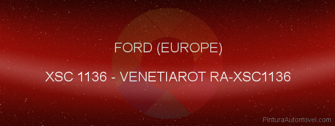 Pintura Ford (europe) XSC 1136 Venetiarot Ra-xsc1136