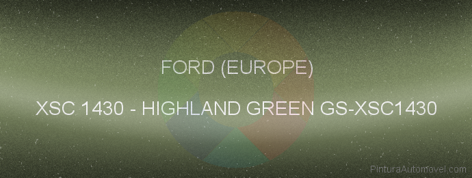 Pintura Ford (europe) XSC 1430 Highland Green Gs-xsc1430